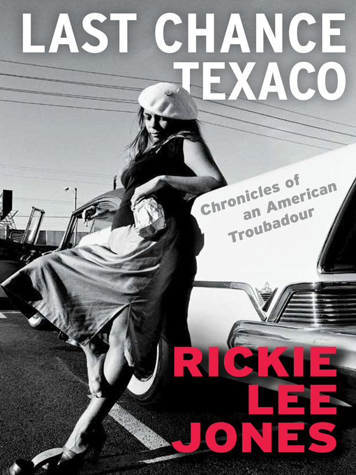 Title details for Last Chance Texaco by Rickie Lee Jones - Available